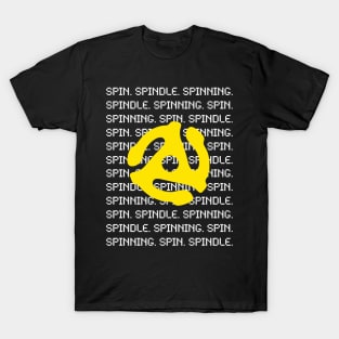 Spin, Spinning, Spindle T-Shirt